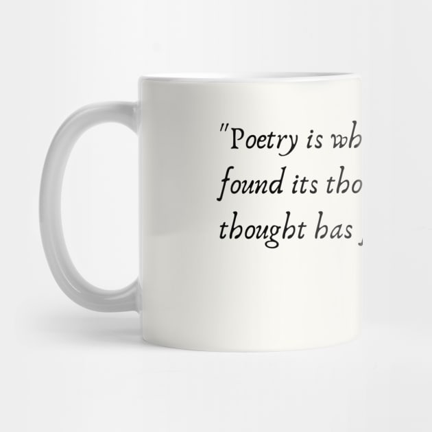 A Quote about Poetry by Robert Frost by Poemit